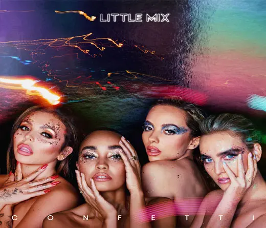 Little Mix lanza su tan esperado nuevo lbum Confetti.